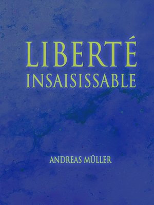 cover image of Liberté insaisissable